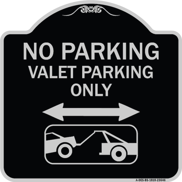Signmission No Parking Valet Parking Only Heavy-Gauge Aluminum Architectural Sign, 18" x 18", BS-1818-23646 A-DES-BS-1818-23646 - main